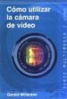 como utilizar la camara de video-9788474326260 como utilizar la camara de video 9788474326260