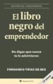 el libro negro del emprendedor: no digas que nunca te lo advirtie ron-fernando trias de bes-9788496627260 el libro negro del emprendedor: no digas que nunca te lo advirtie ron fernando trias de bes 9788496627260