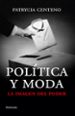 politica y moda: la imagen del poder-9788499421360 politica y moda: la imagen del poder 9788499421360