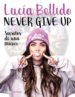 never give up: secretos de una muser-9788448024970 never give up: secretos de una muser 9788448024970