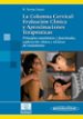 la columna cervical:(t.i) evaluacion clinica y aproximaciones terapeuticas :principios anatomicos y funcionales, exploracion clinica y tecnicas de tratamiento-9788479038670 la columna cervical:(t.i) evaluacion clinica y aproximaciones terapeuticas :principios anatomicos y funcionales, exploracion clinica y tecnicas de tratamiento 9788479038670