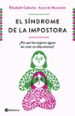el sindrome de la impostora: por que las mujeres carecen de tanta confianza en si mismas-elisabeth cadoche-anne de montarlot-9788499429670