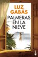 palmeras en la nieve-9788499985770 palmeras en la nieve 9788499985770
