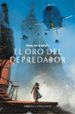 el oro del depredador (maquinas mortales ii)-9788420486390 el oro del depredador (maquinas mortales ii) 9788420486390