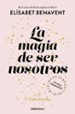 la magia de ser nosotros (bilogia sofia 2)-9788466343190 la magia de ser nosotros (bilogia sofia 2) 9788466343190
