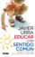 educar con sentido común (ebook)-javier urra portillo-9788403131200 educar con sentido común (ebook) javier urra portillo 9788403131200