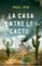 la casa entre los cactus-paul pen-9788401019210 la casa entre los cactus paul pen 9788401019210