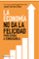 la economía no da la felicidad-jose carlos diez-9788466341820 la economía no da la felicidad jose carlos diez 9788466341820