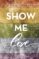 (i.b.d.) show me love-alba gil cabrera-9788491127840 (i.b.d.) show me love alba gil cabrera 9788491127840