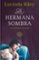 la hermana sombra (las siete hermanas 3)-lucinda riley-9788401018350 la hermana sombra (las siete hermanas 3) lucinda riley 9788401018350