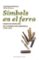 simbols en el ferro-nel·lo navarro-jose manuel palomar-9788492437160 simbols en el ferro nel·lo navarro jose manuel palomar 9788492437160
