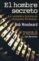 el hombre secreto: la verdadera historia de garganta profunda-bob woodward-9788496364370 el hombre secreto: la verdadera historia de garganta profunda bob woodward 9788496364370