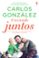 creciendo juntos. de la infancia a la adolescencia con cariño y r espeto-carlos gonzalez-9788499983370 creciendo juntos. de la infancia a la adolescencia con cariño y r espeto carlos gonzalez 9788499983370