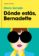 dónde estás, bernadette-maria semple-9788417125790 dónde estás, bernadette maria semple 9788417125790