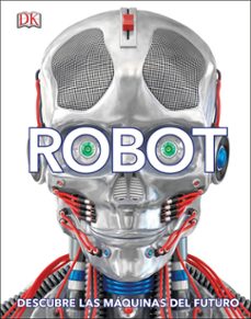 Libros gratis para descargar para teléfonos android. ROBOT: DESCUBRE LAS MAQUINAS DEL FUTURO (Spanish Edition) DJVU FB2 9780241382400
