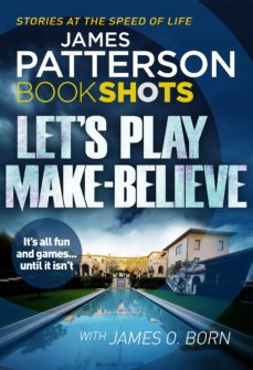 Ebook Let S Play Make Believe Ebook De James Patterson Casa Del Libro