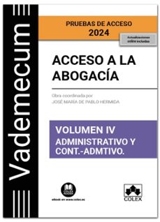 Libros gratis en línea descargar pdf VADEMECUM ACCESO A LA ABOGACÍA. VOLUMEN IV. ADMINISTRATIVA Y CONTENCIOSO-ADMINISTRATIVA 2024