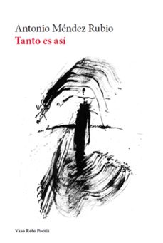 Descargas gratuitas de libros electrónicos kindle TANTO ES ASI in Spanish PDF FB2 9788412519600 de ANTONIO MENDEZ RUBIO