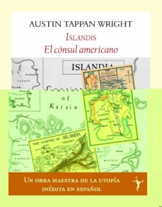 Descargar el libro completo de google ISLANDIS: EL CONSUL AMERICANO de AUSTIN TAPPAN WRIGHT