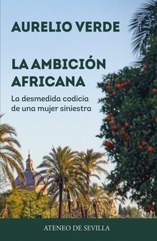 Descarga gratuita de libros y revistas. LA AMBICION AFRICANA (Literatura española) 9788412777000 