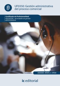 Portada de (I.B.D.) GESTION ADMINISTRATIVA DEL PROCESO COMERCIAL UF0350 (CERTIFICADO DE PROFESIONALIDAD)