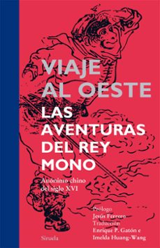 E libro para descargar gratis VIAJE AL OESTE: LAS AVENTURAS DEL REY MONO (Literatura española)