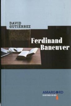 Descargas de libros electrónicos para móviles FERDINAND BANCUVER en español 9788416149100 CHM ePub PDF de DAVID GUTIERREZ