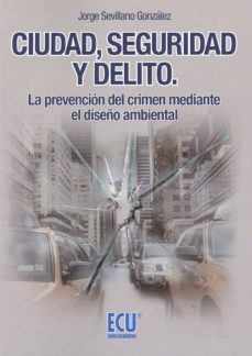 Descargar CIUDAD, SEGURIDAD Y DELITO gratis pdf - leer online