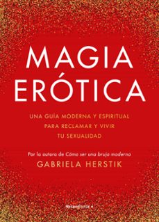 Ebook gratuito para descargar MAGIA EROTICA de GABRIELA HERSTIK