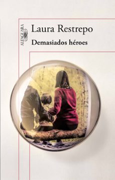 Los libros más vendidos pdf descargar DEMASIADOS HEROES de LAURA RESTREPO 9788420403700 in Spanish