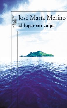 Descargar pdf ebook gratis LUGAR SIN CULPA 9788420471600 de JOSE MARIA MERINO PDF PDB en español