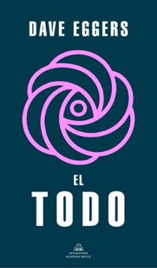 Descarga gratuita de libros en línea EL TODO 9788439740100 in Spanish ePub FB2 CHM de DAVE EGGERS