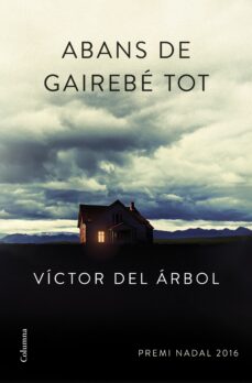 Descarga gratuita de libros electrónicos gratis. ABANS DE GAIREBE TOT (PREMI NADAL 2016) en español RTF iBook