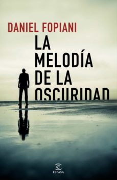 Pdf de libros descarga gratuita LA MELODIA DE LA OSCURIDAD (Literatura española) ePub RTF