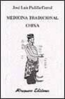 Foros para descargar ebooks MEDICINA TRADICIONAL CHINA en español de JOSE LUIS PADILLA CORRAL