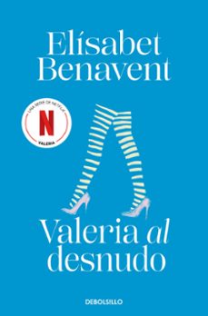Gratis para descargar bookd VALERIA AL DESNUDO (SERIE VALERIA 4) 9788490629000 de ELISABET BENAVENT (Literatura española) 