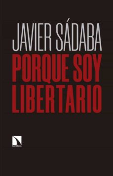 Descargar libros gratis en línea para kindle PORQUE SOY LIBERTARIO (Spanish Edition)  de JAVIER SADABA 9788490978900