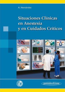 Bestseller libros pdf descarga gratuita SITUACIONES CLINICAS EN ANESTESIA Y EN CUIDADOS CRITICOS de ALBERTO HERNANDEZ MARTINEZ en español 9788491105800
