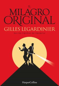 Descargar google ebooks nook (PE) EL MILAGRO ORIGINAL de GILLES LEGARDINIER 9788491390800 PDF (Spanish Edition)