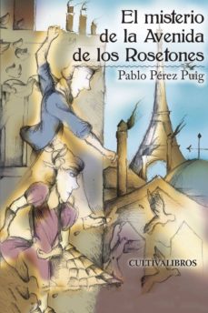 Gratis ebook pdf descarga directa EL MISTERIO DE LA AVENIDA DE LOS ROSETONES FB2 MOBI PDB 9788492519200 de DESCONOCIDO (Literatura española)