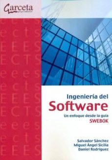 Libros en inglés gratis para descargar en pdf. INGENIERIA DEL SOFTWARE: UN ENFOQUE DESDE LA GUIA SWEBOK RTF 9788492812400 in Spanish de SALVADOR SANCHEZ ALONSO, MIGUEL ANGEL SICILIA URBAN, DANIEL RODRIGUEZ GARCIA