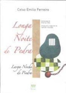Portada de LARGA NOCHE DE PIEDRA/ LONGA NOITE DE PEDRA (EDICION BILINGUE)