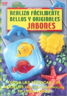 Libros de computadora gratuitos para descargar en pdf REALIZA FACILMENTE BELLOS Y ORIGINALES JABONES en español de GUDRUN HETTINGER 9788495873200