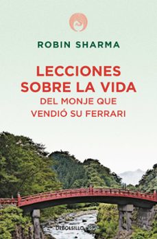Lecciones Sobre La Vida Del Monje Que Vendio Su Ferrari Robin Sharma Comprar Libro 9788499086200