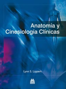Descargar pdf ebooks finder ANATOMÍA Y CINESIOLOGÍA CLINICAS de LYNN S. LIPPERT iBook (Spanish Edition) 9788499104300