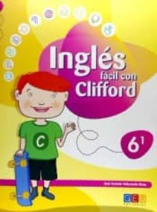 Portada de INGLES FACIL CON CLIFFORD 6.1 EDUCACION PRIMARIA