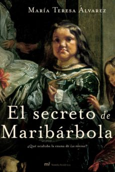 Portada de EL SECRETO DE MARIBARBOLA ¿QUE OCULTABA LA ENANA DE LAS MENINAS?