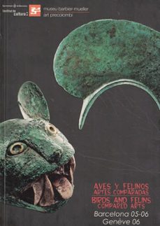 Portada de AVES Y FELINOS, ARTES COMPARADAS