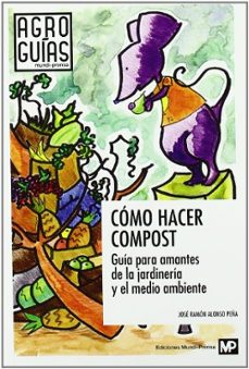 Portada de COMO HACER COMPOST: GUIA PARA AMANTES DE LA JARDINERIA Y EL MEDIO AMBIENTE