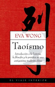 Portada de TAOISMO: INTRODUCCION A LA HISTORIA, LA FILOSOFIA Y LA PRACTICA D E UNA ANTIQUISIMA TRADICION CHINA
